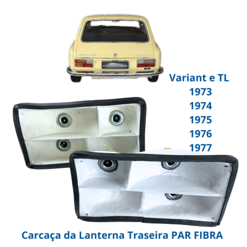 CARCAÇA LANTERNA TRASEIRA PAR VARIANT E TL 73_77 FIBRA (3)