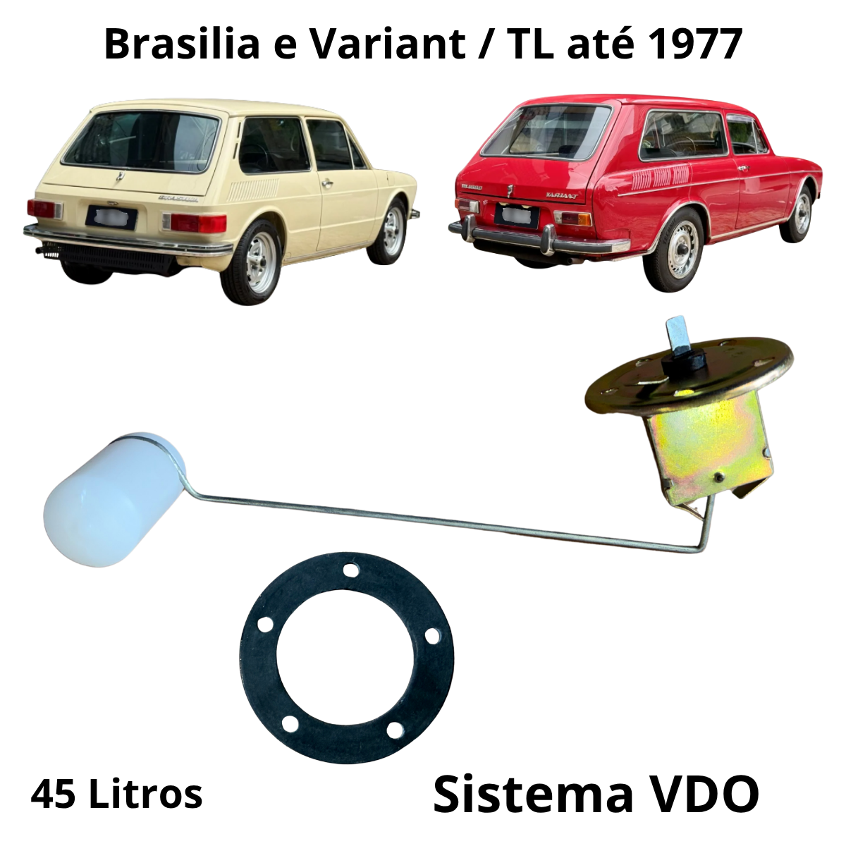 Bóia Medidor de Combustível Brasilia até 1977 / Variant I / TL até 1977 Modelo VDO 45 litros