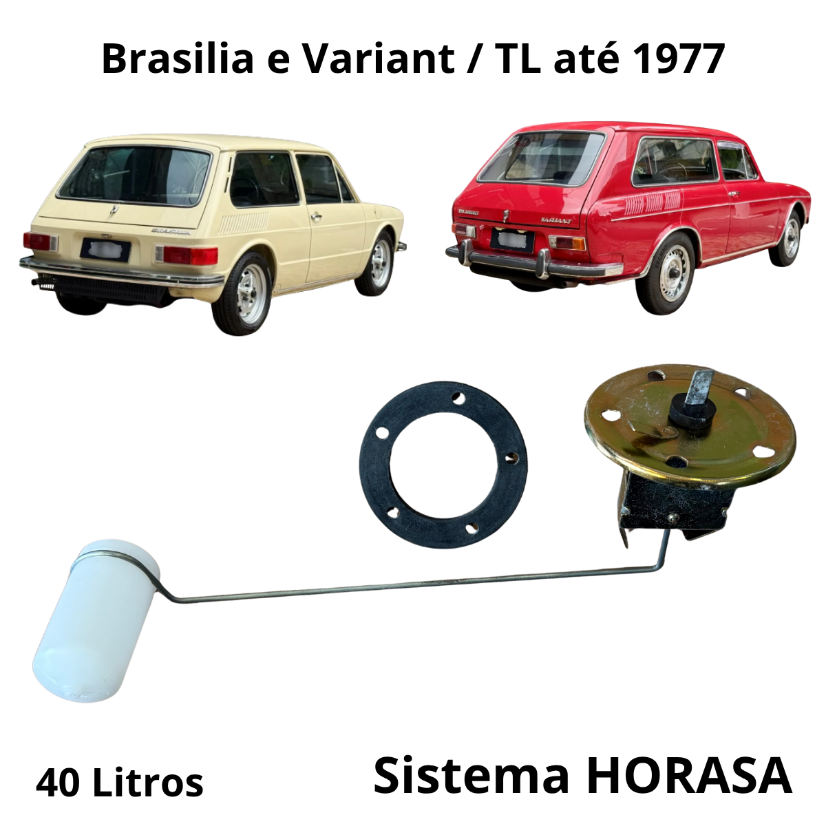 Bóia Medidor de Combustível Brasilia até 1977 / Variant I / TL até 1977 - Modelo Horasa 40 Litros